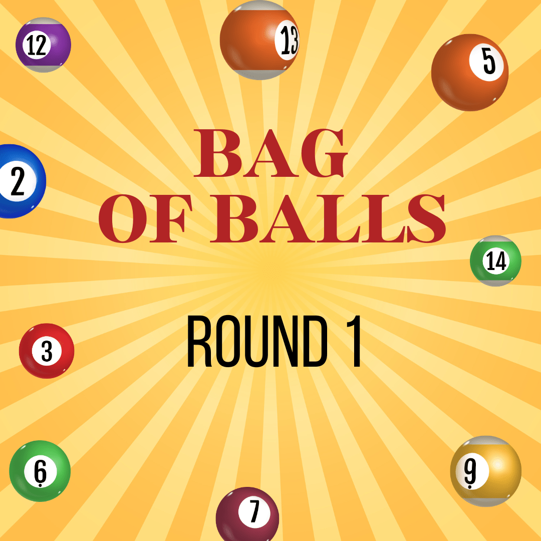 Bag of Balls (Round 1) - Purses & Pearls
