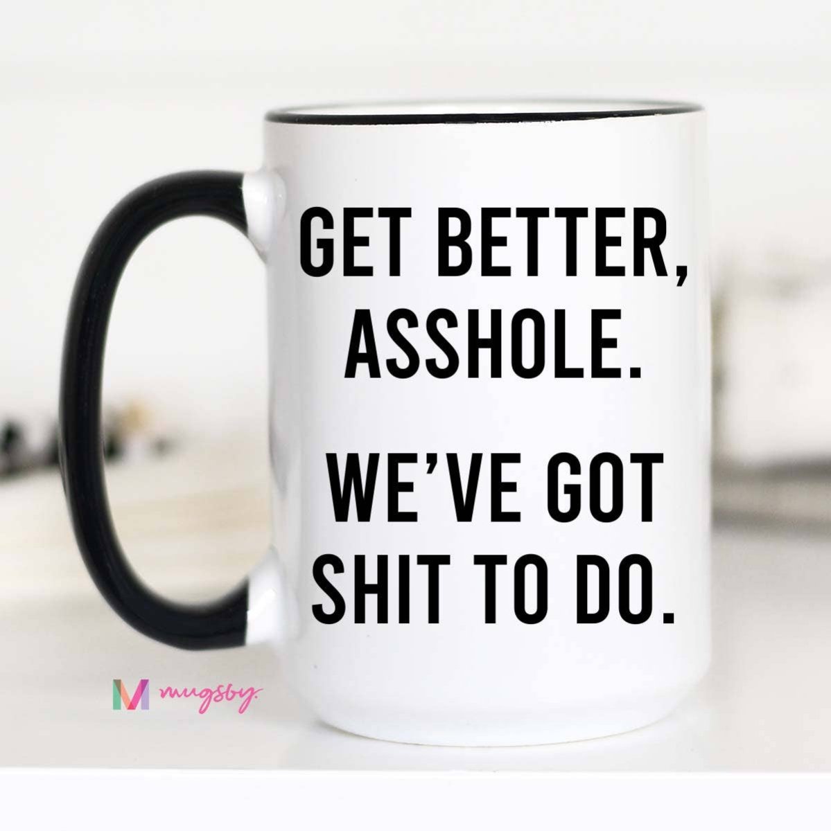 Get Better Soon Asshole Coffee Mug - Purses & Pearls