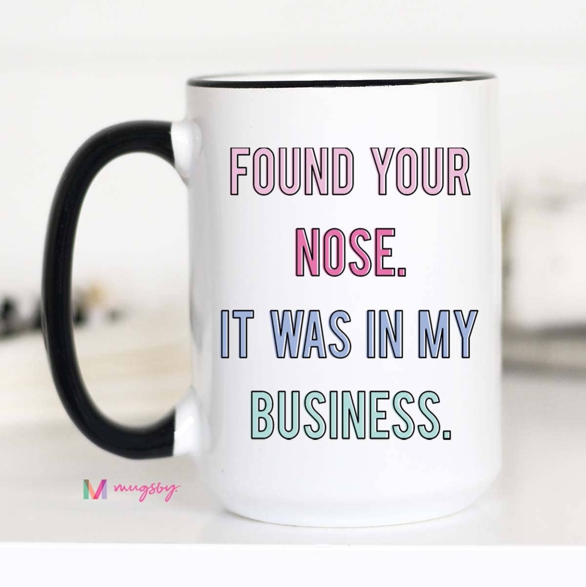 I Found Your Nose Funny Coffee Mug - Purses & Pearls