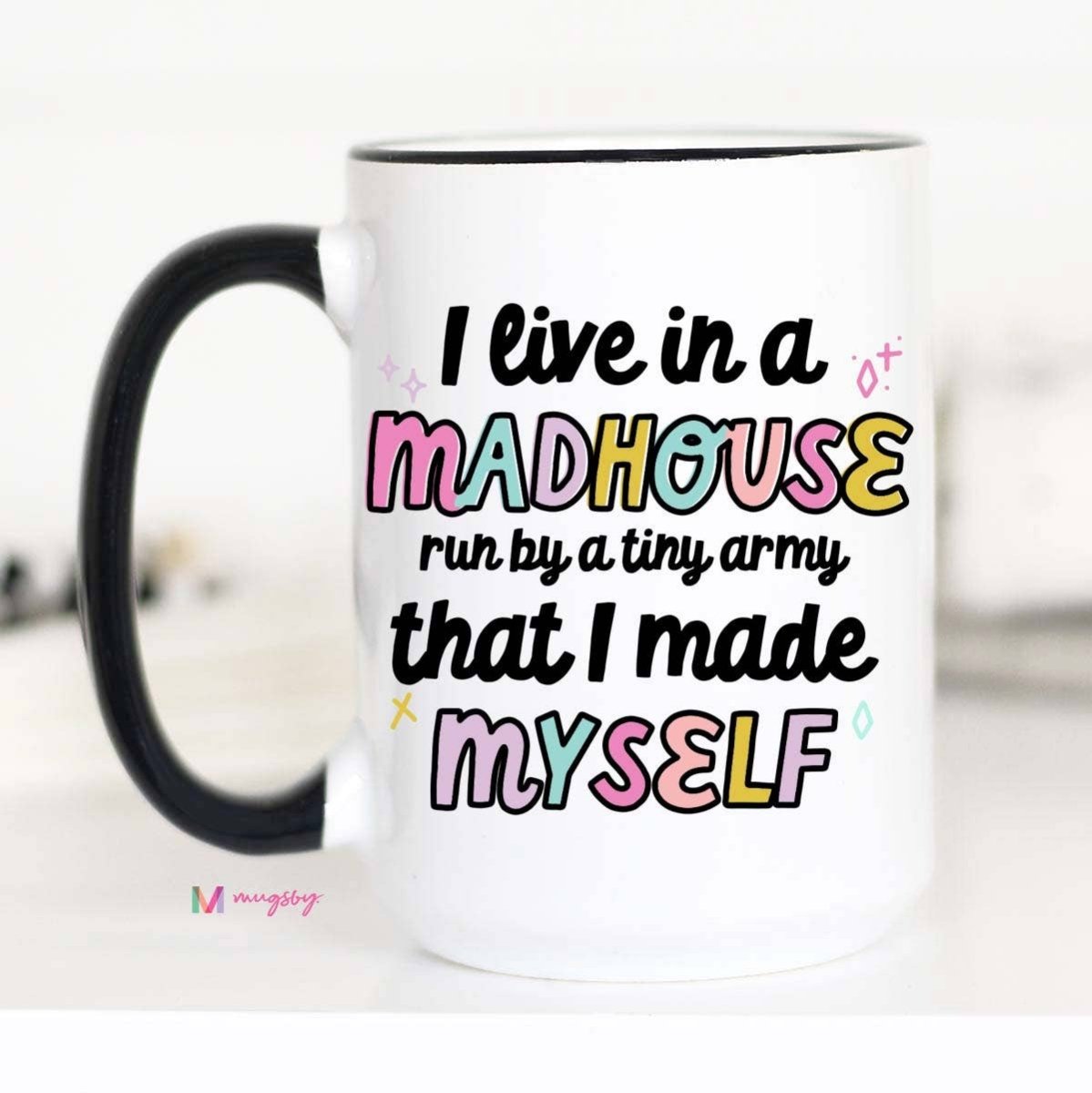 I Live in a Madhouse Funny Mom Coffee Mug - Purses & Pearls